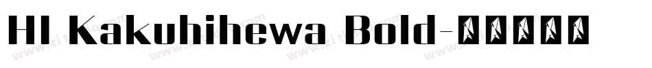 HI Kakuhihewa Bold字体转换